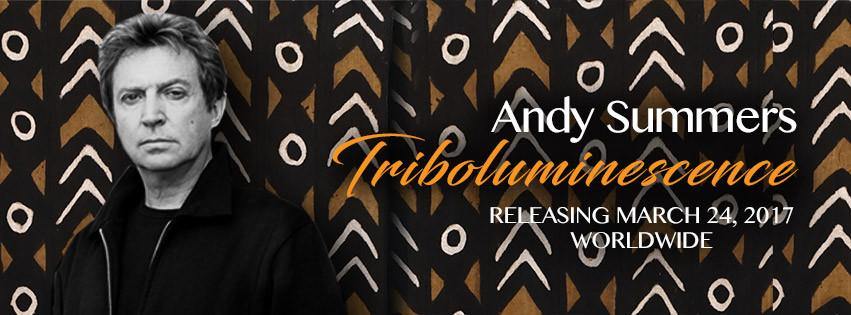 Andy Summers Returns with TRIBOLUMINESCENCE - Icon Beverages